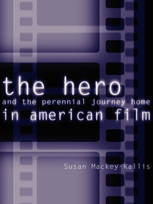 cover image of The Hero and the Perennial Journey Home in American Film